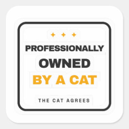 Professionally Owned By A Cat Funny Sticker Fyrkantigt Klistermärke