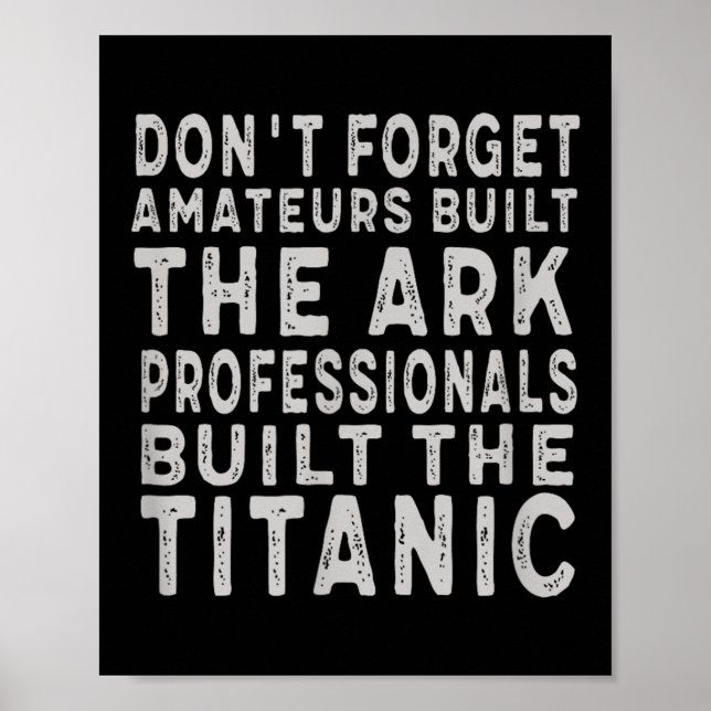 Professionals Built The Titanic Insring Motivation Poster (Framsidan)