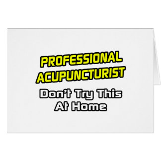 Professionell Acupuncturist ... Joke Hälsningskort
