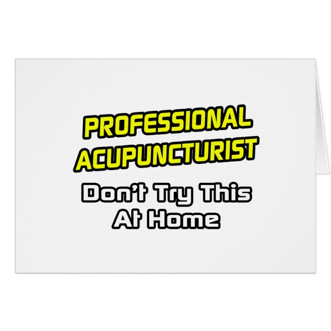 Professionell Acupuncturist ... Joke Hälsningskort (Framsidan Horizontal)