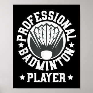Professionell badmintonspelare Shuttle Present T-s Poster