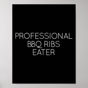 Professionell BBQ Ribs Eater Shirt Gift for BBQ Ri Poster