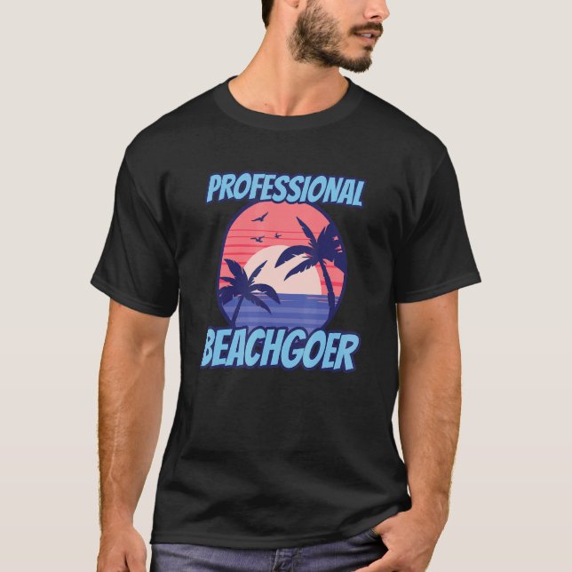 Professionell Beachgoer Beach Vacation Beacher Bea T Shirt (Framsida)