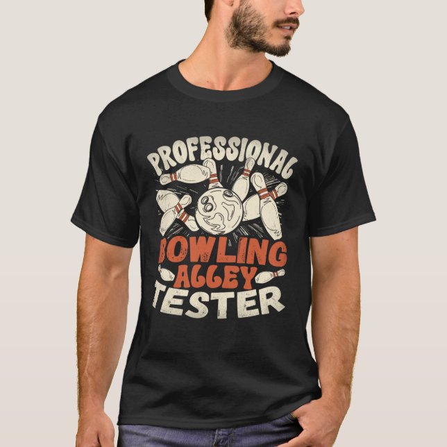 Professionell Bowling Alley Tester Bowlareare Bowl T Shirt (Framsida)