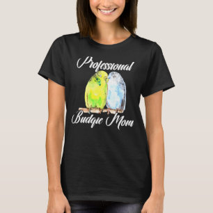Professionell Budgie Mamma Parakeet Bird Budgeriga T Shirt