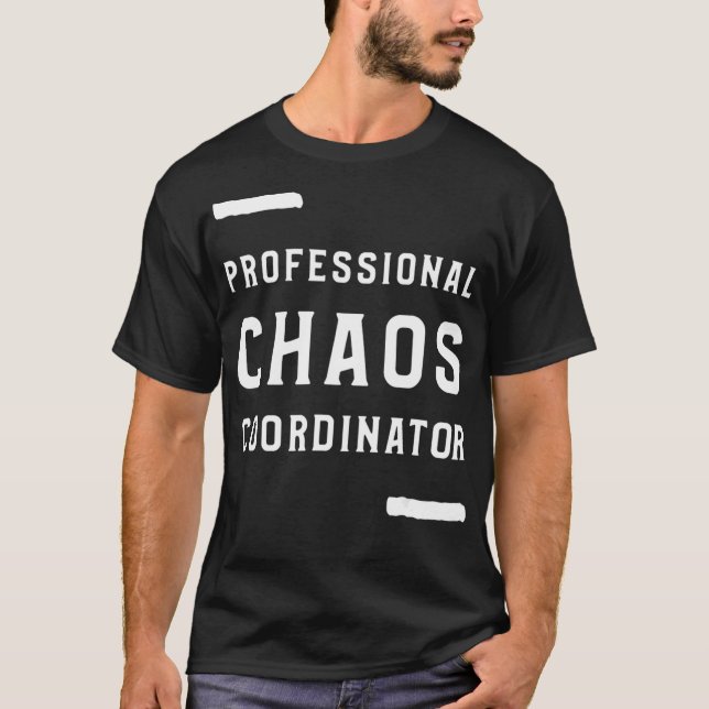Professionell Chaos Coordinator Design Employee T Shirt (Framsida)