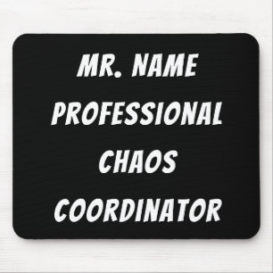 Professionell Chaos Coordinator w/Namn Musmatta