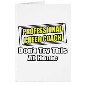Professionell Cheer Coach... Försök inte hemma Hälsningskort