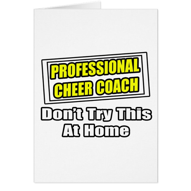 Professionell Cheer Coach... Försök inte hemma Hälsningskort (Framsidan)