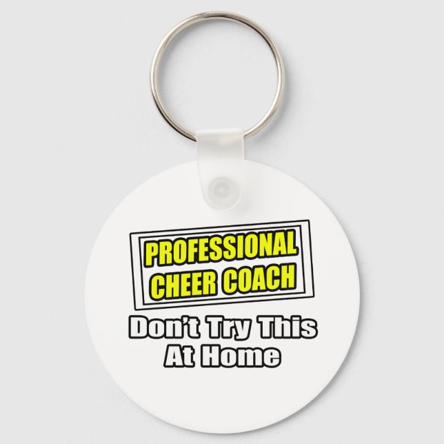 Professionell Cheer Coach... Försök inte hemma Nyckelring (Framsida)