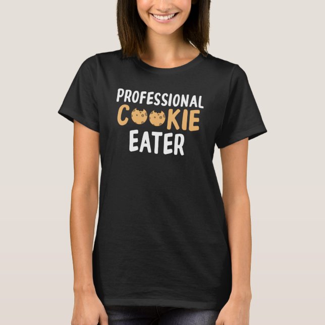 Professionell Cookie Eater Cookie Älskare T Shirt (Framsida)