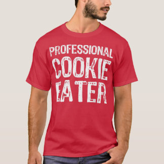 Professionell Cookie Eater Funny Älskare Gift Chri T Shirt