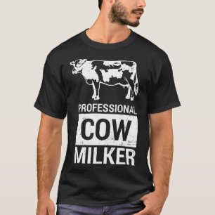 Professionell Cow Milker Funny Dairy Farmer Cow -W T Shirt