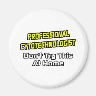 Professionell Cytoteknikist ... Joke Magnet