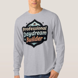 Professionell Dagdrömmare Byggare Roligt Drömmare T Shirt