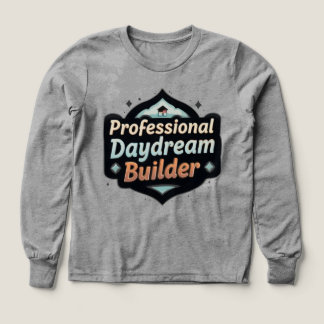 Professionell Dagdrömmare Byggare Roligt Drömmare T Shirt