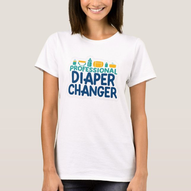 Professionell Daiper växlare 1 T Shirt (Framsida)