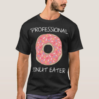 Professionell Donut Eater har bakat på donut-födel T Shirt