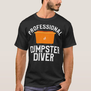 Professionell Dumpster Diver T Shirt