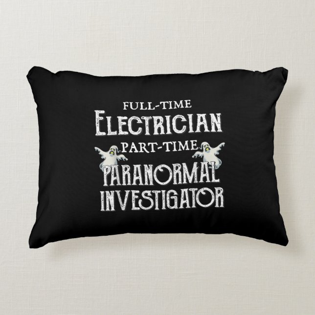 Professionell Electrician Part-Time Paranormal Gif Prydnadskudde (Framsidan)