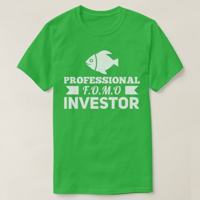 PROFESSIONELL FOMO INVESTOR T SHIRT (Design framsida)