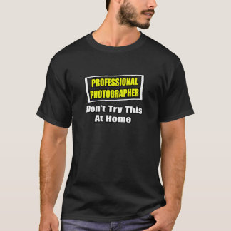 Professionell Fotograf...Joke T-shirt
