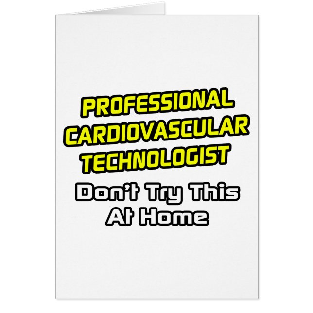 Professionell Kardiovaskulär teknolog ... Joke Hälsningskort (Framsidan)