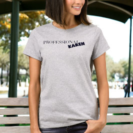 Professionell Karen Funny Sarcastic Karen T Shirt