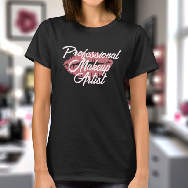 Professionell Makeup Artist Lipstick Kiss T-Shirt (Perfect shirt for the professional makeup artist.)