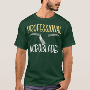 Professionell Microblader Brow Artist Lash Expert T Shirt