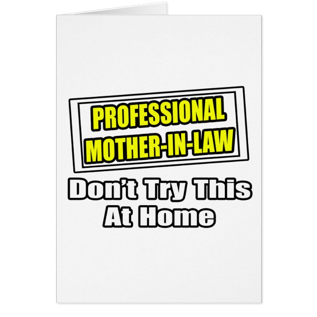 Professionell Mor-in-law...Joke Hälsningskort (Framsidan)