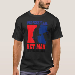 Professionell Net Man som alla har sin roll från T Shirt