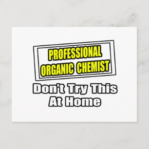 Professionell Organic Chemist ...Joke Vykort