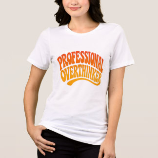 Professionell Övertänkare Rolig Retrotypografi T- T Shirt