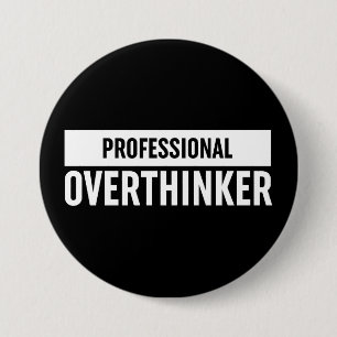 Professionell Overthinker Knapp