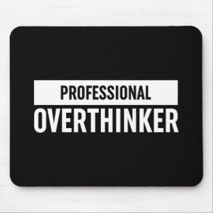 Professionell Overthinker Musmatta