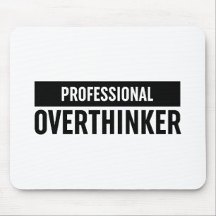 Professionell Overthinker Musmatta