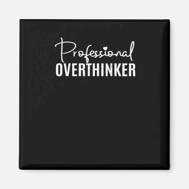 Professionell Overthinker Sticker Magnet (Framsidan)
