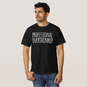 Professionell Overthinker T-Shirt