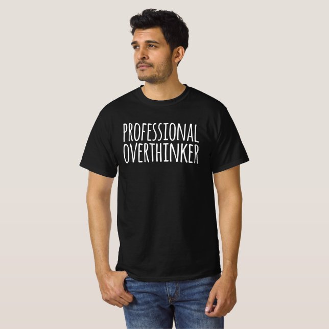 Professionell Overthinker T-Shirt (Hel framsida)