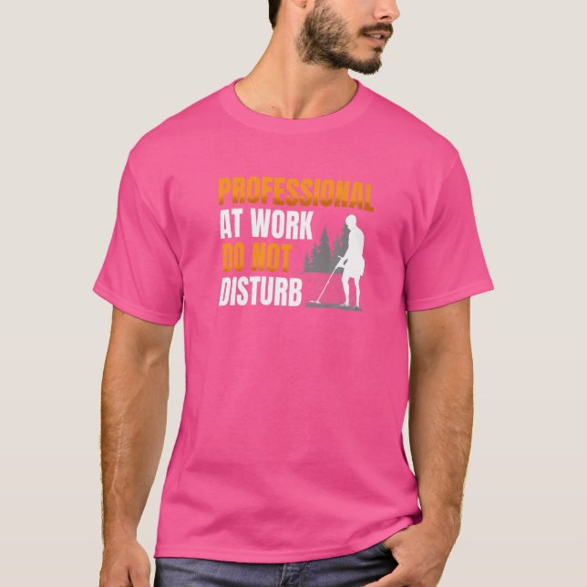 Professionell på arbetsplatsen stör inte Metall de T Shirt (Framsida)