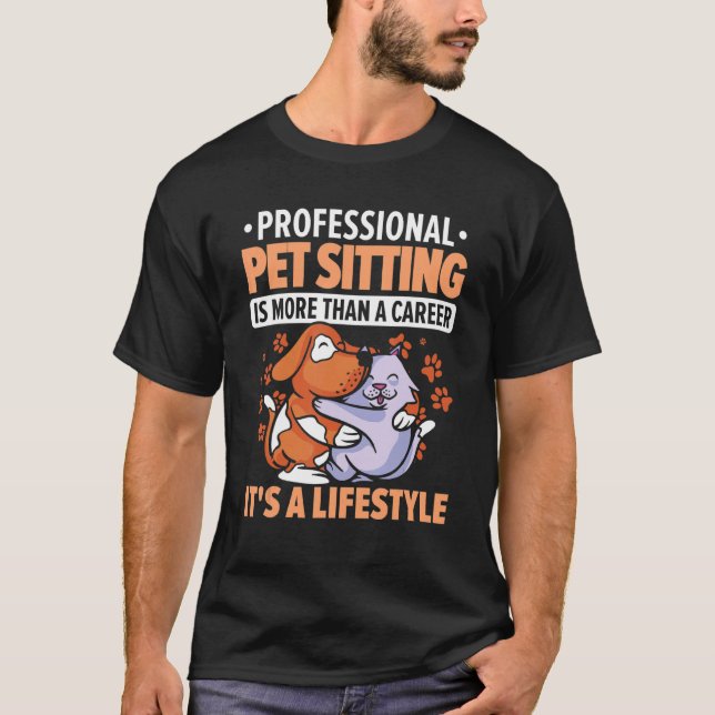 Professionell Pet Sitta är mer än en karriär Ani T Shirt (Framsida)