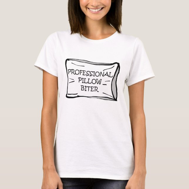 Professionell Pillow Biter T Shirt (Framsida)