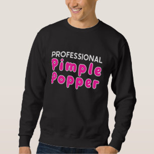 Professionell Pimple Popper Skin Doktor Derma Lång Ärmad Tröja