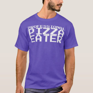 Professionell Pizza Eater 4816 T Shirt