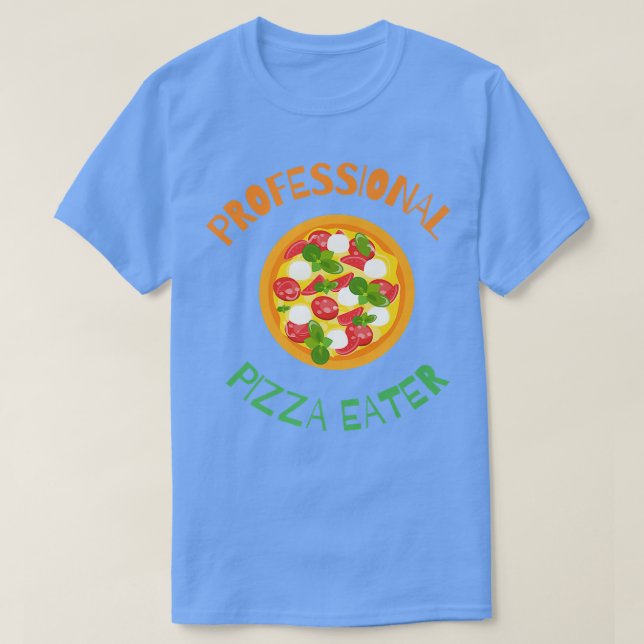 Professionell Pizza Eater-finare design för Pizza  T Shirt (Design framsida)