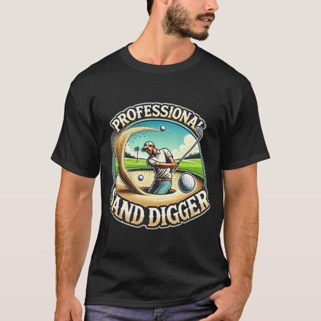 Professionell Sand Digger Funny Golf Design för ma T Shirt (Framsida)