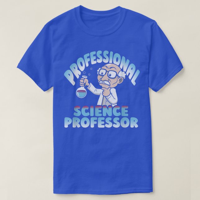 Professionell Science Professor - Scientist Scienc T Shirt (Design framsida)