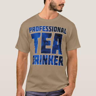 Professionell Tea Drinker blue T Shirt