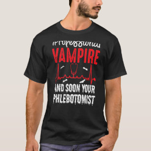 Professionell Vampire din Phlebotomist Blood Sucke T Shirt